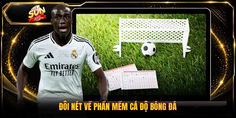 Đôi nét về phần mềm cá độ bóng đá