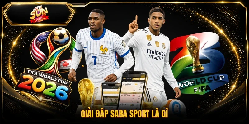 Giải đáp SABA Sport là gì
