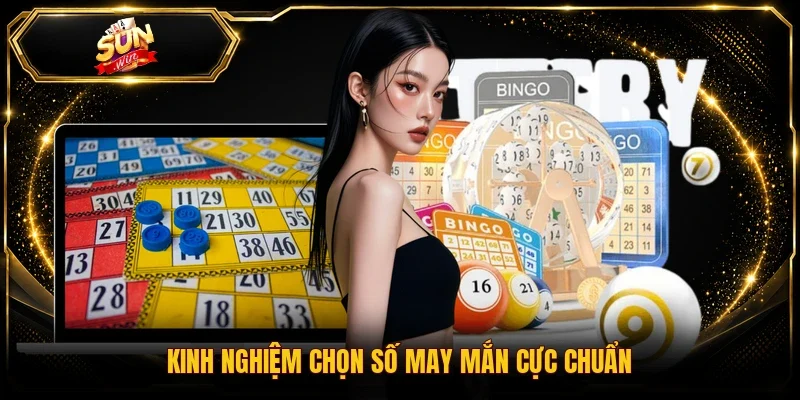 Kinh nghiệm chọn số may mắn cực chuẩn