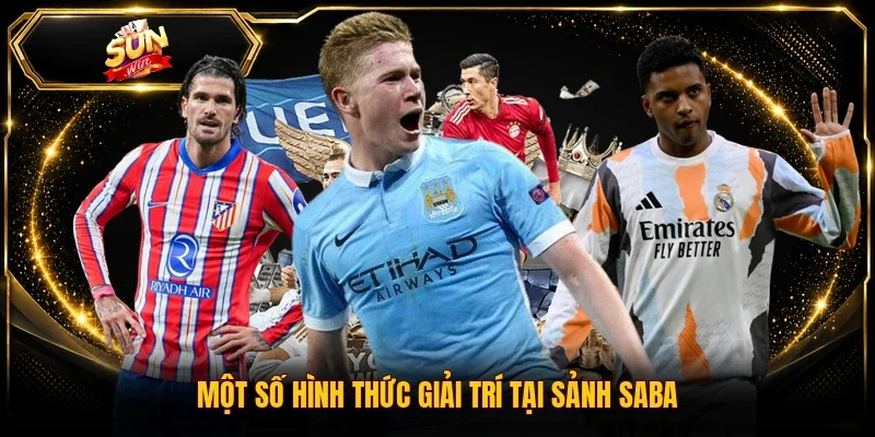 Một số hình thức giải trí tại sảnh SABA