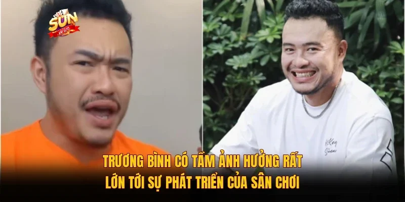 Trương Bình có tầm ảnh hưởng rất lớn tới sự phát triển của sân chơi